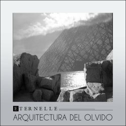 Eternelle - Arquitectura Del Olvido (2021) [Single]