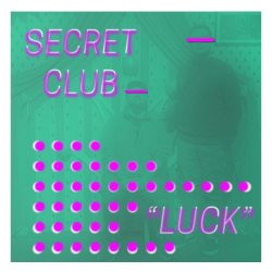 Secret Club - Luck (2024) [EP]