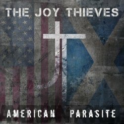 The Joy Thieves - American Parasite (2021)