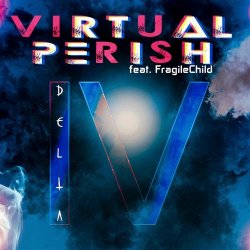 Virtual Perish - Delta (Single Version) (2021) [Single]