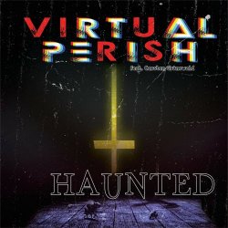 Virtual Perish - Haunted (2021) [Single]