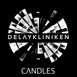 Delaykliniken - Candles (2024) [Single]