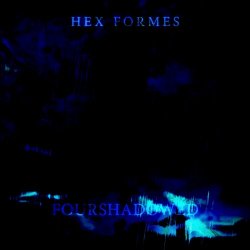 Hex Formes - Fourshadowed (2023) [Single]