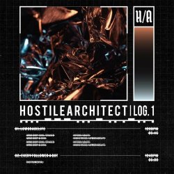 Hostile Architect - ::Log.1:: Lowgradelife (2020) [Single]