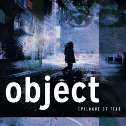 Object - Epilogue Of Fear (2022)