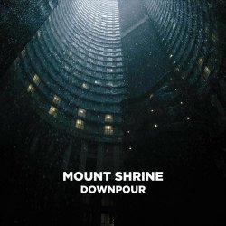 Mount Shrine - Downpour (2018) [EP]