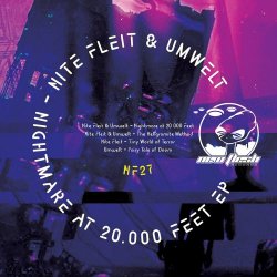 Nite Fleit & Umwelt - Nightmare At 20.000 Feet (2022) [EP]