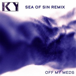 Ky - Off My Meds (Sea Of Sin Remix) (2024) [Single]