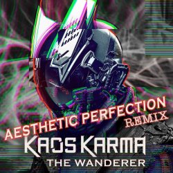 Kaos Karma - The Wanderer (Aesthetic Perfection Remix) (2024) [Single]