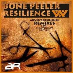 :Wumpscut: - Bone Peeler Resilience (20th Anniversary Edition) (2024)
