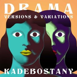 Kadebostany - Drama (Versions & Variations) (2020) [Single]