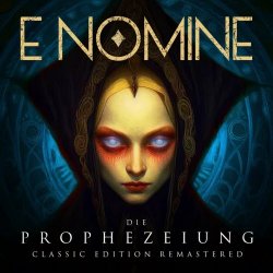 E Nomine - Die Prophezeiung (Classic Edition) (2023) [Remastered]