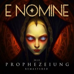 E Nomine - Die Prophezeiung (2023) [Remastered]