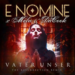 E Nomine - Vater Unser (The Resurrection Remix) (2023) [Single]