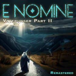 E Nomine - Vater Unser Part II (Psalm 23) (2024) [EP Remastered]
