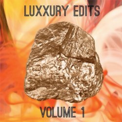 Luxxury - Luxxury Edits Vol. 1 (2014)