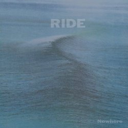 Ride - Nowhere (Expanded) (2001) [Remastered]