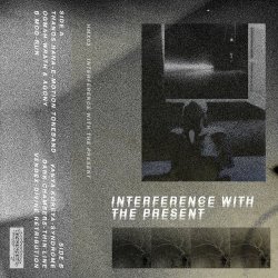 VA - Interference With The Present (2020)