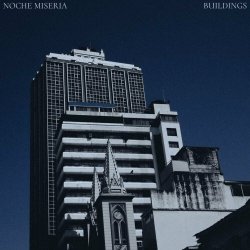 Noche Miseria - Buildings (2024)