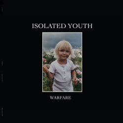 Isolated Youth - Warfare (2019) [EP]