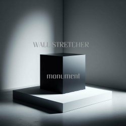 Wall Stretcher - Monument (2024) [EP]