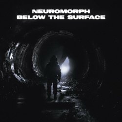 Neuromorph - Below The Surface (2024)