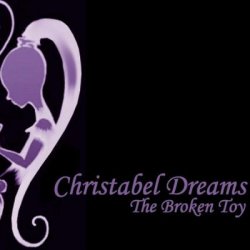 Christabel Dreams - The Broken Toy (2009) [EP]