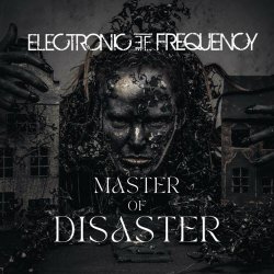 Electronic Frequency - Master Of Disaster (2024) [Single]