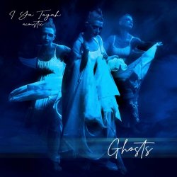 I Ya Toyah - Ghosts (2022) [Single]