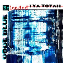I Ya Toyah - Code Blue Reloaded (Remix Version) (2020)