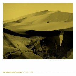 Underground Lovers - A Left Turn (2019)