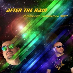After The Rain - Cosmic Mission (2015) [EP]
