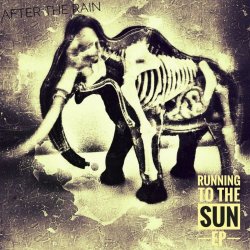 After The Rain - Running To The Sun (2019) [EP]