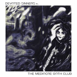 Devoted Sinners - The Mediocre Goth Club (2023) [Single]