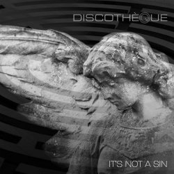 Discothèque - It's Not A Sin (2024) [EP]
