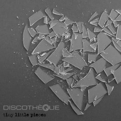 Discothèque - Tiny Little Pieces (2023) [EP]