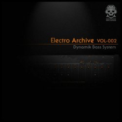 Dynamik Bass System - Electro Archive Vol. 2 (2011) [EP]