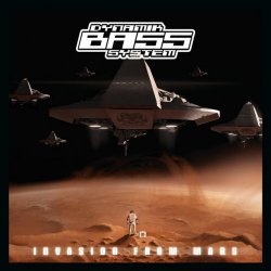 Dynamik Bass System - Invasion From Mars (2012) [EP]
