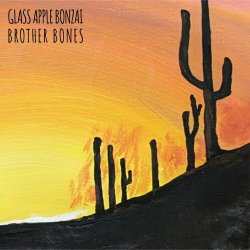 Glass Apple Bonzai - Brother Bones (2024)