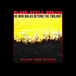 Glass Apple Bonzai - He Who Walks Beyond The Twilight (The Belasco House Remixes) (2022) [Single]