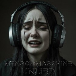 Mensch:Maschine - Unlied (2024) [Single]