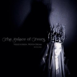 The Palace Of Tears - Veiled Screen, Woven Dream (Woven Mix) (2023) [Single]