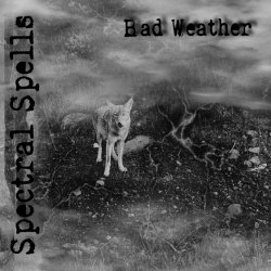 Spectral Spells - Bad Weather (2024) [Single]