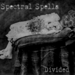 Spectral Spells - Divided (2024) [Single]