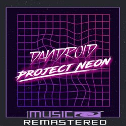 Dandroid - Project Neon (2024) [Remastered]