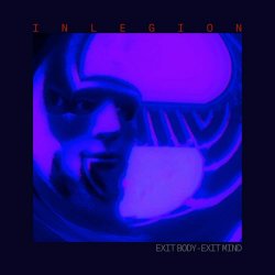 Inlegion - Exit Body - Exit Mind (2022) [EP]