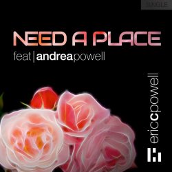 Eric C. Powell & Andrea Powell - Need A Place (2019) [Single]