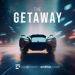 Eric C. Powell & Andrea Powell - The Getaway (2024)