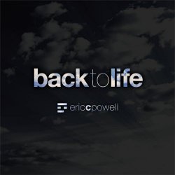 Eric C. Powell - Back To Life (2016)