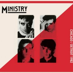 Ministry - Chicago / Detroit 1982 (Deluxe Edition) (2024) [2CD]